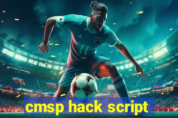 cmsp hack script